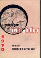 YVERT ET TELLIER 1970 TOME III       TIMBRES D'OUTRE-MER - Frankrijk