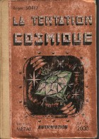 R  SOREZ - LA TENTATION COSMIQUE  - METAL - 1954 - SF-Romane Vor 1950