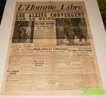 L'homme Libre Du 28 Août 1944,1ère Année,n°=10. ( Les Alliés Convergent Sur Le Reich) - Francese