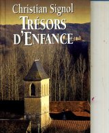 CHRISTIEN SiGNOL TRESORS D ENFANCE 1994 SUPERBE 100 PAGES - Action