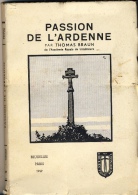Passion De L´Ardenne. Thomas Braun. 1949. Resteigne, Orval, Rossignol, Maissin, Foy Notre-Dame,  Etc... - Belgique