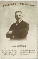 Delcampe - Menen/Menin - Eerste Socialistische Burgemeester - Aug. Debunne - Premier Bourgmestre Socialiste. - Menen
