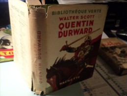 BIBLIOTHEQUE VERTE. 1930? QUENTIN DURWARD. HACHETTE. WALTER SCOTT - Biblioteca Verde