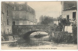 85 - SAINTE-HERMINE - Le Pont Sur La Smagne - Robin 1711 - 1907 - Sainte Hermine