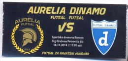 Football Ticket FUTSAL AURELIA VINKOVCI  VS DINAMO ZAGREB 18.11.2014 - Tickets D'entrée