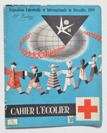 EXPO 1958 BRUXELLES : Couverture N° 135 Du Cahier De L'Ecolier / Croix-Rouge, Expo 58 - Kinder