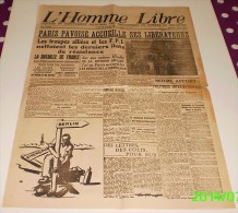 L'homme Libre Du 25 Août 1944, Première Année,n°=8. : Paris Pavoisé Accueille Ses Libérateurs - Französisch