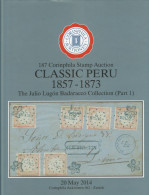 Classic Peru Julio Lugon Badaracco Collection Part 1 AC Corinphila 187; May 2014, In Full Color, 206 Lots - Catálogos De Casas De Ventas