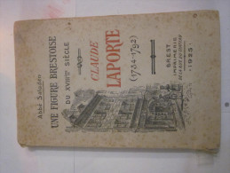 CLAUDE LAPORTE  Une Figure Brestoise Du Xviii è Siecle  Par  ABBE SALUDEN - Bretagne