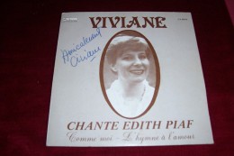 AUTOGRAPHE SUR VINYLE 45 TOURS  ° VIVIANE  CHANTE EDITH PIAF - Autographes