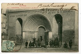 Ref 195 - RABASTENS - Porte De Notre-Dame Du Bourg (CARTE PIONNIERE Animée De 1906 - Scan Du Verso) - Rabastens