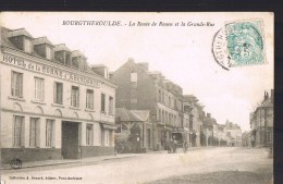 BOURGTHEROULDE . La Route De Rouen Et La Grande - Rue . - Bourgtheroulde