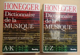 Collection Marc Honegger -Marc Honegger - DICTIONNAIRE DE LA MUSIQUE  - Les Hommes Et Leurs Oeuvres - 2 Vol. - Musique