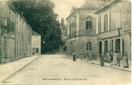 52 - Arc En Barrois : Rue De L' Hôtel De Ville - Arc En Barrois