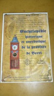 Encyclopédie Historique Et Anecdotique De La Province De Berri - Centre - Val De Loire