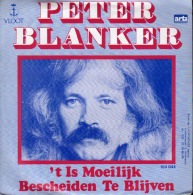 * 7" *  PETER BLANKER - ´T IS MOEILIJK BESCHEIDEN TE BLIJVEN (Holland 1981 EX!!!) - Otros - Canción Neerlandesa