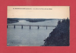 *  CPA..dépt 44..MAUVES Sur LOIRE  :  La Loire Et Le Pont , Pris Du Côteau   : Voir Les 2 Scans - Mauves-sur-Loire