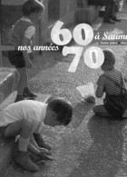 REGIONALISME  -  NOS  ANNEES  60 - 70  à   SAUMUR -   Nicolas Jolivot -  Marcel Druart - Pays De Loire