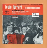 45 T FONTANA: Accordéon Louis Ferrari,, Oh! Si Y Avait Pas Ton Père, J´Aime La Vie Tranquille, Reviens Lisa, Venezuela - Strumentali