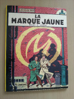 Blake Et Mortimer La Marque Jaune - Dos Jaune édition Avril 1982 - Blake Et Mortimer
