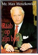 Raab Op Zijn Best Door Mr. M.Moszkowicz Uitgeverij BZZTôH Den Haag. 2 Scans - Literatuur