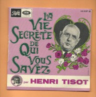 45 T PATHE: Henri Tisot, La Vie Secrète De Qui Vous Savez (  Charles De Gaulle ) - Comiche