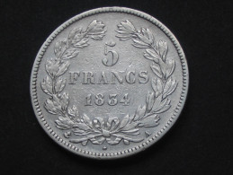 5 Francs LOUIS PHILIPPE 1er 1834 A ( PARIS )  **** En Achat Immédiat !!!!! *** - 5 Francs