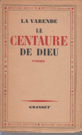 Varende Le Centaure De Dieu  Grasset - Avant 1950