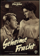 Illustrierte Film-Bühne  -  "Geheime Fracht"  -  Mit Alan Ladd , Rossana Podesta  -  Filmprogramm Nr. 3546 Von Ca. 1956 - Zeitschriften