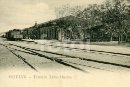 OLD POSTCARD ESTACION ZAFRA HUELVA TRAIN STATION  ESPAÑA SPAIN CARTE POSTALE - Huelva