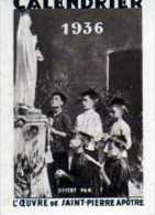 Petit Calendrier 1936,  Offert Par L'Oeuvre De St Jean Pierre Apotre - Petit Format : 1921-40