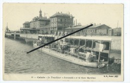 CPA  - Calais - Le Torpilleur "Durandal" Et La Gare Maritime - Calais