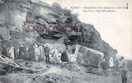 (Rabat) - Eboulement D'un Rocher Le 2 Août 1913 D'où L'on A Retiré 26 Cadavres - 2 SCANS - Rabat