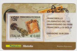 2009 - ITALIA -  TESSERA FILATELICA   "150° ANNIVERSARIO DEI PRIMI FRANCOBOLLI DI SICILIA" - Cartes Philatéliques