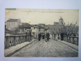 VIC-FEZENSAC  (Gers)  :  PONT  Métallique  Et  Place  Des  JARDINIERS  -  Belle Animation     1913 - Vic-Fezensac