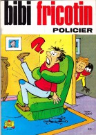 Bibi Fricotin - N° 25 - Bibi Fricotin Policier - Bibi Fricotin