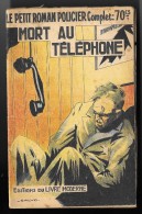 Coll. Le Petit ROMAN POLICIER N°109 : Mort Au Téléphone //Claude Ascain - 1941 - Ferenczi