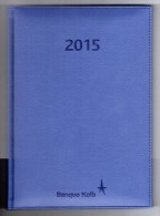 Agenda 2015 Diary BANQUE KOLB Couverture Type Cuir Bleu Très Belle Finition - Autres & Non Classés