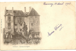 58/ TANNAY - Chateau De Pignol -  Précurseur - écrite En 1902 - Tannay