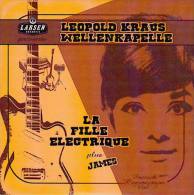 LEOPOLD KRAUS WELLENKAPELLE - La Fille électrique - 45t - LARSEN RECORDS - GARAGE 60's BEAT - Rock