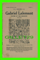 BOOK - GABRIEL LALEMANT, VICTIM OF THE IROQUOIS 1610-1649 - E. J. DEVINE, S.J.- MESSENGER PRESS, 1916 - 24 PAGES - - Canada