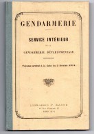 GENDARMERIE SERVICE INTERIEUR DE LA GENDARMERIE DEPARTEMENTALE VOLUME ARRETE AU 3 FEVRIER 1914 - Police & Gendarmerie