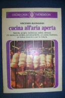 PGC/35 Vincenzo Buonassisi CUCINA ALL'ARIA APERTA Oscar Casa Mondadori 1973/RICETTE GRIGLIA - House & Kitchen