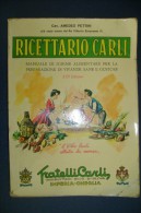 PGC/36 Amedeo Pettini RICETTARIO CARLI Fratelli Carli-Oneglia 1963/RICETTE CUCINA - House & Kitchen