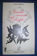 PGC/37 Suor Germana QUANDO CUCINANO GLI ANGELI Ed. Piemme 1983/RICETTE CUCINA - House & Kitchen