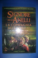 PGC/51 Jude Fisher IL SIGNORE - LA COMPAGNIA DELL'ANELLO IL RACCONTO DEL FILM Bompiani Ed.2001 - Science Fiction Et Fantaisie