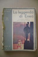 PCL/26 LA LEGGENDA DI ENEA Scala D´Oro 1940/illustrata Da Nicouline - Antichi