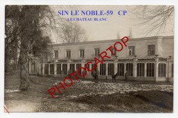 SIN LE NOBLE-Le Chateau Blanc-Carte Photo + Photo Allemandes-Guerre 14-18-1 WK-Frankreich-France-59- - Sin Le Noble