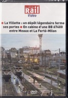 TRAINS : PARIS (75) - LA VILETTE : Dépôt Légendaire - En Cabine BB 67500 : MEAUX à LA FERTE-MILLON DVD La Vie Du Rail - Documentaire