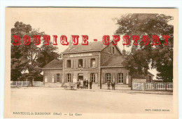 60 - NANTEUIL Le HAUDOIN - GARE Vue EXTERIEUR - CARTE PAS COURANTE - CHEMIN De FER - BAHNHOF - DOS SCANNE - Nanteuil-le-Haudouin